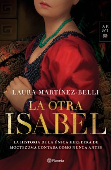 "La otra Isabel", la nueva novela de Laura Martínez Belli.