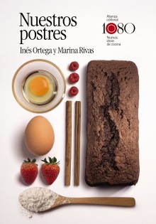 "Our desserts" the new book by Inés Ortega and Marina Rivas